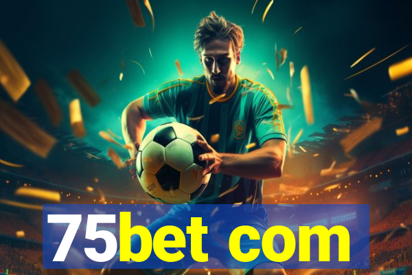 75bet com